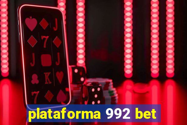 plataforma 992 bet